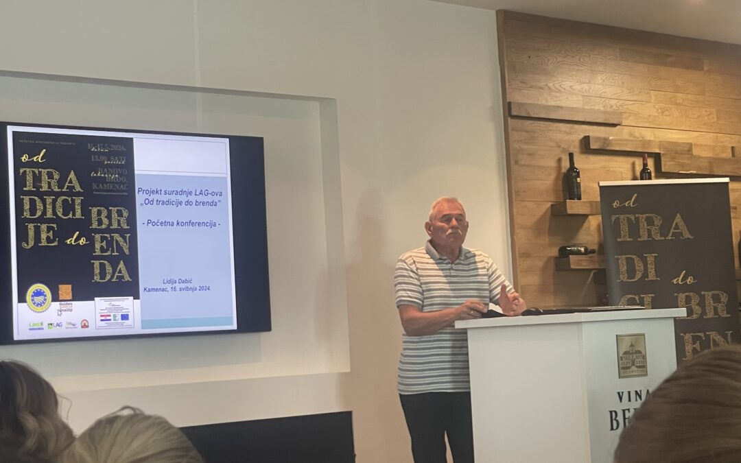 LAG “Papuk” sudjelovao na Početnoj konferenciji projekta suradnje “Od tradicije do brenda”